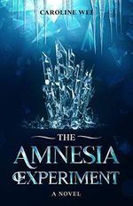The Amnesia Experiment: A Young Adult Dystopian Novel Cover des Buches The Amnesia Experiment: A Young Adult Dystopian Novel (ISBN: 9798669700348)