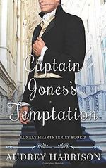 Captain Jones's Temptation: A Regency Romance (The Lonely Hearts Series, Band 3) Cover des Buches Captain Jones's Temptation: A Regency Romance (The Lonely Hearts Series, Band 3) (ISBN: 9798669951825)