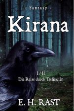 Kirana: Die Reise durch Treljawiin (Band 1 von 2) (Geschichten aus Telurieth 1/4, Band 1) Cover des Buches Kirana: Die Reise durch Treljawiin (Band 1 von 2) (Geschichten aus Telurieth 1/4, Band 1) (ISBN: 9798681848080)