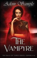 The Vampyre's Story: Rule of Three Series Books 4 - 6 (The Rule of Three, Band 2) Cover des Buches The Vampyre's Story: Rule of Three Series Books 4 - 6 (The Rule of Three, Band 2) (ISBN: 9798683495046)