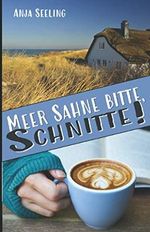 Meer Sahne bitte, Schnitte! Cover des Buches Meer Sahne bitte, Schnitte! (ISBN: 9798686094765)