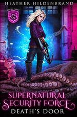 Death's Door (Supernatural Security Force, Band 3) Cover des Buches Death's Door (Supernatural Security Force, Band 3) (ISBN: 9798686307735)
