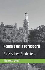 Kommissarin Bernsdorff: Russisches Roulette ... (Taunus-Krimi, Band 4) Cover des Buches Kommissarin Bernsdorff: Russisches Roulette ... (Taunus-Krimi, Band 4) (ISBN: 9798686453012)