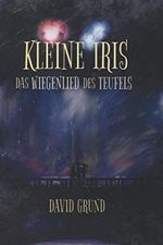 Kleine Iris: Das Wiegenlied des Teufels Cover des Buches Kleine Iris: Das Wiegenlied des Teufels (ISBN: 9798688772067)