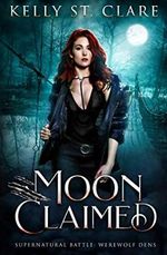 Moon Claimed: Supernatural Battle (Werewolf Dens, Band 2) Cover des Buches Moon Claimed: Supernatural Battle (Werewolf Dens, Band 2) (ISBN: 9798689702186)