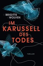 Im Karussell des Todes: Thriller Cover des Buches Im Karussell des Todes: Thriller (ISBN: 9798694037761)