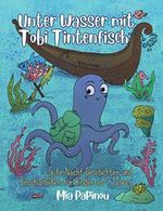 Unter Wasser mit Tobi Tintenfisch: Gute Nacht Geschichten für Kinder ab 4 Jahren - Vorlesebuch zum Einschlafen Cover des Buches Unter Wasser mit Tobi Tintenfisch: Gute Nacht Geschichten für Kinder ab 4 Jahren - Vorlesebuch zum Einschlafen (ISBN: 9798699789276)