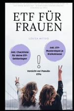 ETF für Frauen: ETF für Einsteiger 2021: Schritt-für-Schritt Anleitung inklusive Checkliste und Muster-Portfolio je Risikoklasse - in nur 2 Wochen zur ETF-Expertin Cover des Buches ETF für Frauen: ETF für Einsteiger 2021: Schritt-für-Schritt Anleitung inklusive Checkliste und Muster-Portfolio je Risikoklasse - in nur 2 Wochen zur ETF-Expertin (ISBN: 9798700549400)