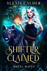 Shifter Claimed: Royal Mates Cover des Buches Shifter Claimed: Royal Mates (ISBN: 9798703033852)