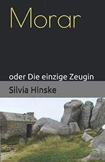 Morar: oder Die einzige Zeugin Cover des Buches Morar: oder Die einzige Zeugin (ISBN: 9798703809518)