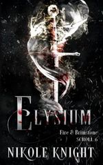 Elysium: Fire & Brimstone Scroll 6 (Fire & Brimstone Scrolls, Band 6) Cover des Buches Elysium: Fire & Brimstone Scroll 6 (Fire & Brimstone Scrolls, Band 6) (ISBN: 9798704091011)