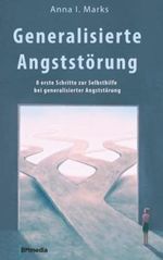 Generalisierte Angststörung: 8 erste Schritte zur Selbsthilfe bei generalisierter Angststörung Cover des Buches Generalisierte Angststörung: 8 erste Schritte zur Selbsthilfe bei generalisierter Angststörung (ISBN: 9798711018186)