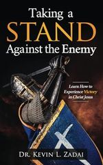 TAKING A STAND AGAINST THE ENEMY: Learn How to Experience Victory in Christ Jesus Cover des Buches TAKING A STAND AGAINST THE ENEMY: Learn How to Experience Victory in Christ Jesus (ISBN: 9798717473057)