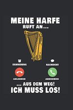 Harfe Notizbuch: Meine Harfe ruft an Aus dem Weg Ich muss los Harfenist Harfe Harfenistin Orchester / 6x9 Zoll / 120 linierte Seiten Seiten Cover des Buches Harfe Notizbuch: Meine Harfe ruft an Aus dem Weg Ich muss los Harfenist Harfe Harfenistin Orchester / 6x9 Zoll / 120 linierte Seiten Seiten (ISBN: 9798718811308)