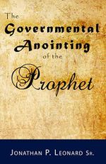 The Governmental Anointing of the Prophet Cover des Buches The Governmental Anointing of the Prophet (ISBN: 9798718901306)