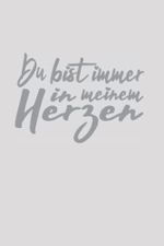 Notizbuch Trauer - Du bist immer in meinem Herzen: zur Erinnerung, liniert, weißes Papier DIN-A5 (6x9 Zoll) mit 120 Seiten | Notizbuch- Buch Cover des Buches Notizbuch Trauer - Du bist immer in meinem Herzen: zur Erinnerung, liniert, weißes Papier DIN-A5 (6x9 Zoll) mit 120 Seiten | Notizbuch- Buch (ISBN: 9798723747777)