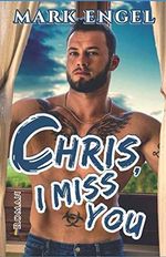 Chris, I Miss You Cover des Buches Chris, I Miss You (ISBN: 9798728513063)
