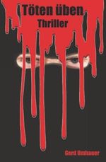 Töten üben Cover des Buches Töten üben (ISBN: 9798736916351)