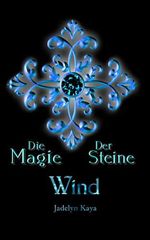 Die Magie der Steine: Wind (KAMMS Band 2) (KAMMS - Die Magie der Steine, Band 2) Cover des Buches Die Magie der Steine: Wind (KAMMS Band 2) (KAMMS - Die Magie der Steine, Band 2) (ISBN: 9798743958641)