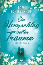 Ein Herzschlag voller Träume Cover des Buches Ein Herzschlag voller Träume (ISBN: 9798748481991)