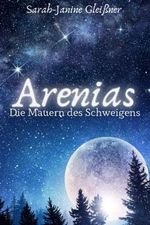 Arenias: Die Mauern des Schweigens Cover des Buches Arenias: Die Mauern des Schweigens (ISBN: 9798754297524)