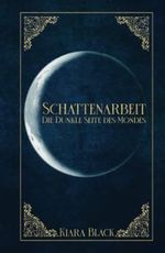 Schattenarbeit: Die dunkle Seite des Mondes Cover des Buches Schattenarbeit: Die dunkle Seite des Mondes (ISBN: 9798755756914)