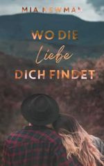 Wo die Liebe dich findet Cover des Buches Wo die Liebe dich findet (ISBN: 9798770688467)