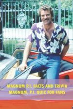 Magnum P.I. Facts and Trivia: Magnum, P.I. Quiz for Fans Cover des Buches Magnum P.I. Facts and Trivia: Magnum, P.I. Quiz for Fans (ISBN: 9798773446941)