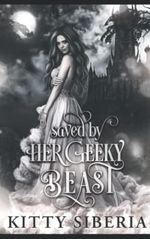 Saved By Her Geeky Beast: Mutant World Book 1 Cover des Buches Saved By Her Geeky Beast: Mutant World Book 1 (ISBN: 9798777679536)