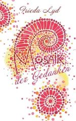 Mosaik der Gedanken Cover des Buches Mosaik der Gedanken (ISBN: 9798781352401)
