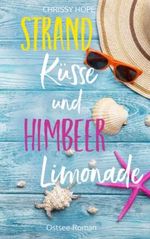 Strandküsse und Himbeerlimonade: Ostsee-Roman Cover des Buches Strandküsse und Himbeerlimonade: Ostsee-Roman (ISBN: 9798808895478)