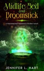 Midlife Bed and Broomstick: A Paranormal Women's Fiction Novel (Cougars and Cauldrons, Band 1) Cover des Buches Midlife Bed and Broomstick: A Paranormal Women's Fiction Novel (Cougars and Cauldrons, Band 1) (ISBN: 9798810582762)