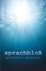 sprachbloß: geschichten & getexteltes Cover des Buches sprachbloß: geschichten & getexteltes (ISBN: 9798811995721)