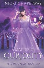 A Matter of Curiosity (Return to Amar, Band 2) Cover des Buches A Matter of Curiosity (Return to Amar, Band 2) (ISBN: 9798815188983)