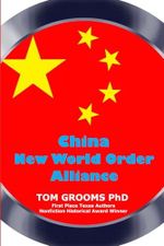 CHINA NEW WORLD ORDER ALLIANCE Cover des Buches CHINA NEW WORLD ORDER ALLIANCE (ISBN: 9798815261150)
