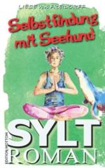 SELBSTFINDUNG MIT SEEHUND: Humorvoller romantischer Liebesroman - SYLT ROMAN Cover des Buches SELBSTFINDUNG MIT SEEHUND: Humorvoller romantischer Liebesroman - SYLT ROMAN (ISBN: 9798826051191)