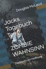 Jacks Tagebuch Teil 2: Zombie Wahn Cover des Buches Jacks Tagebuch Teil 2: Zombie Wahn (ISBN: 9798830351935)
