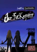 Der Fuckepott: Teil 1 Cover des Buches Der Fuckepott: Teil 1 (ISBN: 9798832151090)