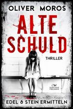 Alte Schuld: Ein Edel & Stein Thriller (Kripo Berlin, Band 4) Cover des Buches Alte Schuld: Ein Edel & Stein Thriller (Kripo Berlin, Band 4) (ISBN: 9798834769514)