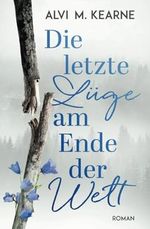 Die letzte Lüge am Ende der Welt Cover des Buches Die letzte Lüge am Ende der Welt (ISBN: 9798835394333)