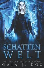 Schattenwelt: Ein Urban Fantasy Liebesroman Cover des Buches Schattenwelt: Ein Urban Fantasy Liebesroman (ISBN: 9798838194275)