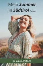 Mein Sommer in Südtirol Cover des Buches Mein Sommer in Südtirol (ISBN: 9798838353313)