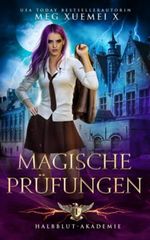 Halbblut-Akademie 1: Magische Prüfungen Cover des Buches Halbblut-Akademie 1: Magische Prüfungen (ISBN: 9798838893796)
