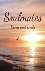 Soulmates: Devin und Emily (Soulheart Devin und Emily, Band 3) Cover des Buches Soulmates: Devin und Emily (Soulheart Devin und Emily, Band 3) (ISBN: 9798840971055)