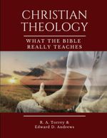 CHRISTIAN THEOLOGY: What the Bible Really Teaches Cover des Buches CHRISTIAN THEOLOGY: What the Bible Really Teaches (ISBN: 9798841147992)
