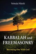 Kabbalah and Freemasonry: Becoming One With God Cover des Buches Kabbalah and Freemasonry: Becoming One With God (ISBN: 9798844328145)
