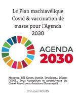Le Plan machiavélique Covid & vaccination de masse pour l'Agenda 2030: Macon, Bill Gates, Justin Trudeau, Pfizer, l'OMS... Tous complices et ... Reset, la Grande Réinitialisation du monde) Cover des Buches Le Plan machiavélique Covid & vaccination de masse pour l'Agenda 2030: Macon, Bill Gates, Justin Trudeau, Pfizer, l'OMS... Tous complices et ... Reset, la Grande Réinitialisation du monde) (ISBN: 9798846639485)
