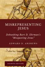 MISREPRESENTING JESUS: Debunking Bart D. Ehrman's "Misquoting Jesus" Cover des Buches MISREPRESENTING JESUS: Debunking Bart D. Ehrman's "Misquoting Jesus" (ISBN: 9798846970113)