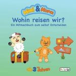 Mimi und Nana - Wohin reisen wir?: Ein Mitmachbuch zum selbst Entscheiden. Ab 3 bis 5 Jahren. Cover des Buches Mimi und Nana - Wohin reisen wir?: Ein Mitmachbuch zum selbst Entscheiden. Ab 3 bis 5 Jahren. (ISBN: 9798847038331)