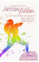 Herzen fühlen - Universelle Energie: Das Leben mit Reiki meistern Cover des Buches Herzen fühlen - Universelle Energie: Das Leben mit Reiki meistern (ISBN: 9798848473049)